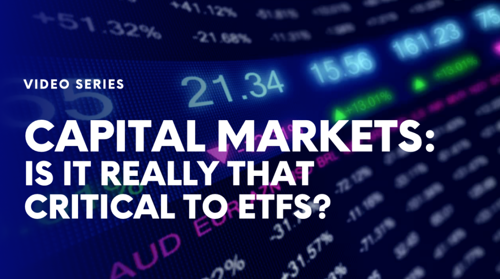 A special Blackwater video series analysing whether the global capital markets is really that critical to ETFs.
With interviews to top asset management firms.