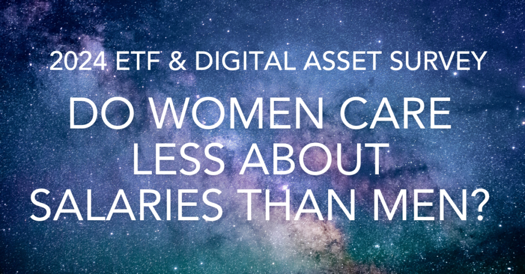 We are currently conducting a global ETF salary survey, which has been open for two weeks now. Looking at the engagement last week, there was one trend that immediately stood out to us. Women only represent 12% of our results so far. WOW, we thought, how can that be?